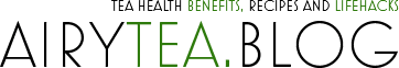 Tea Health Benefits, Recipes and Lifehacks